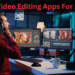 6 Best Video Editing Apps For Android